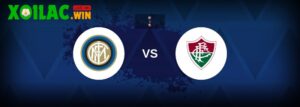 Soi kèo Inter vs Fluminense - 2h00 ngày 01/7