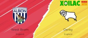 Soi kèo West Brom vs Derby - 1h45 ngày 13/8