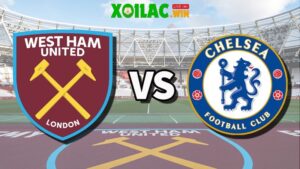 Soi kèo West Ham vs Chelsea - 2h00 ngày 23/8