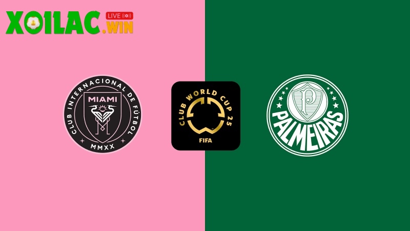 Soi kèo Inter Miami vs Palmeiras – 8h00 ngày 24/6 – FIFA Club World Cup