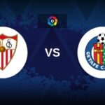 Soi kèo Sevilla vs Getafe - 2h30 ngày 26/8 - La Liga