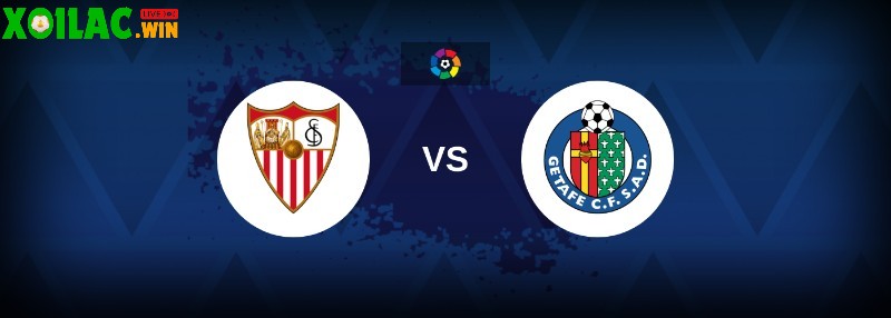 Soi kèo Sevilla vs Getafe - 2h30 ngày 26/8 - La Liga
